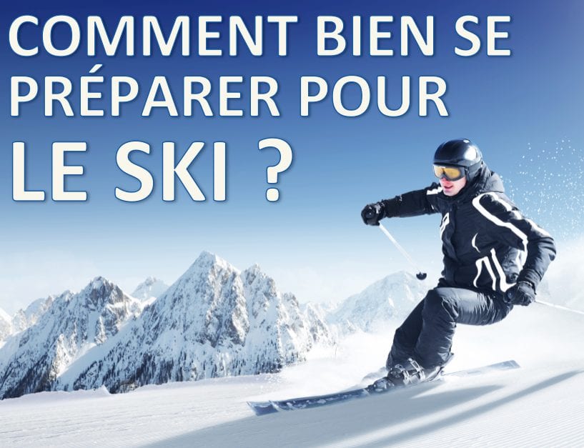 Comment bien se préparer pour le ski et éviter les blessures